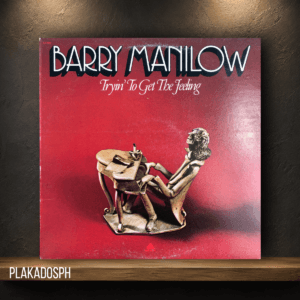 Barry Manilow - Tryin’ To Get The Feeling