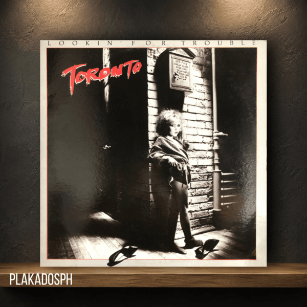 Toronto - Lookin’ For Trouble