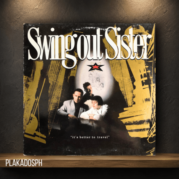 Swing Out Sister - It’s Better To Travel