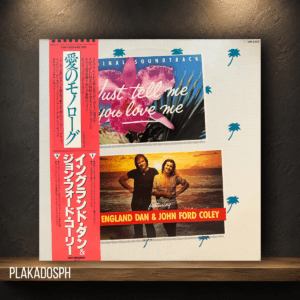 England Dan & John Ford Coley – Just Tell Me You Love Me (Original Soundtrack)
