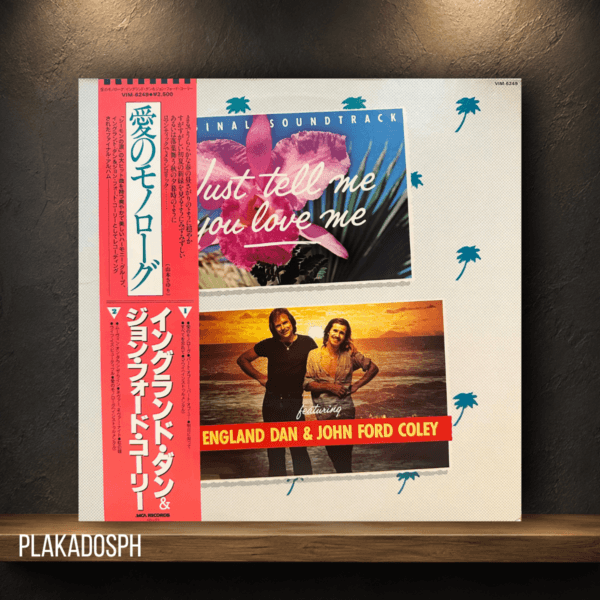 England Dan & John Ford Coley – Just Tell Me You Love Me (Original Soundtrack)